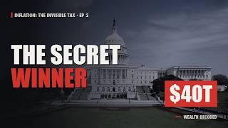 Inflation: The Invisible Tax — Episode 2: Who Actually Wins When Money Loses Value
