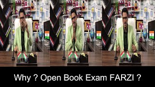 Why ? Open Book Exam FARZI  ?