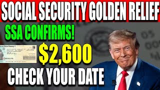 SSA : $2,600 Social Security Golden Relief Payments on 3 Dates in May – Are You On the List