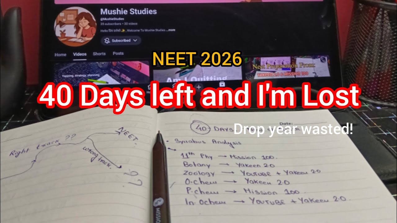 40 Days LEFT for NEET 2026 & I have no idea how to complete my syllabus 💔