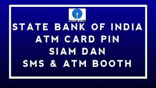 SBI ATM CARD PIN Siam dan SMS & ATM BOOTH