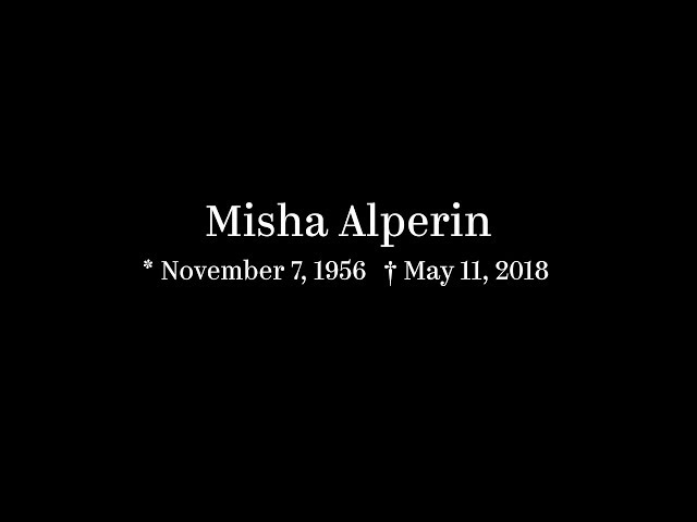 Misha in memoriam