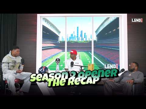The Recap EP 15 | Andre Johnson & Shaun Rogers Join Us For the Season 2 Opener | LGND