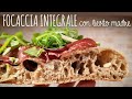 FOCACCIA INTEGRALE con Lievito Madre