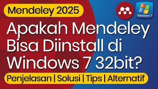 Mendeley 32 bit 2025: Install Mendeley di Windows 7 32 bit: Solusi, Penjelasan, Tips & Alternatif!