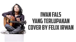 Yang Terlupakan Iwan Fals  Felix Cover