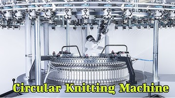 Circular Knitting Process ।। Types of Circular knitting Machine and Uses