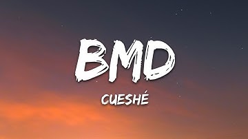Cueshé - BMD (Lyrics)