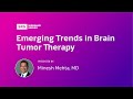 Emerging Trends in Brain Tumor Therapy