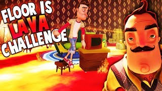 CAN WE ESCAPE NEIGHBOR'S FLOOR IS LAVA CHALLENGE?! | Hello Neighbor Mods (Floor Is Lava)