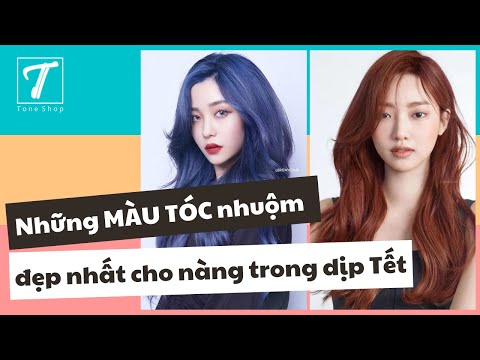 Những màu tóc nhuộm đẹp nhất cho nàng trong dịp tết