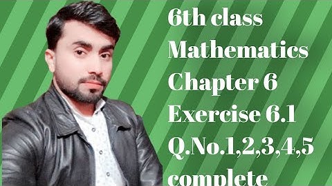 6th exercise 6.1 Q.No.1,2,3,4,5,6th class unit 6,class 6th math unit 6