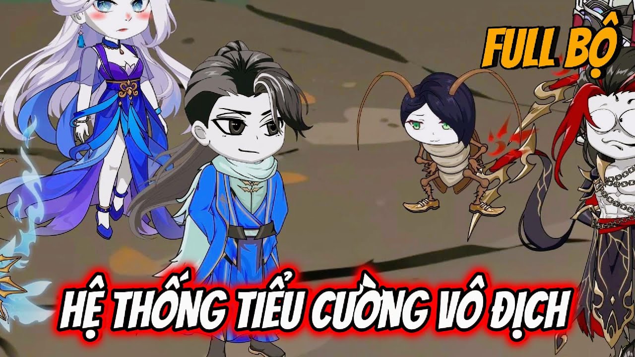 FULL BỘ: HỆ THỐNG TIỂU CƯỜNG VÔ ĐỊCH