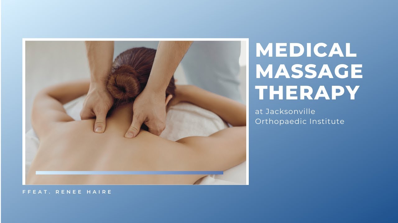 Jacksonville Orthopaedic Institute Medical Massage Therapy