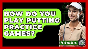 How Do You Play Putting Practice Games? - The Golf Xpert