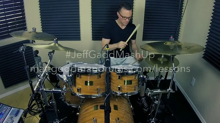 Matt Goodman Drums: Jeff/Gadd Mashup