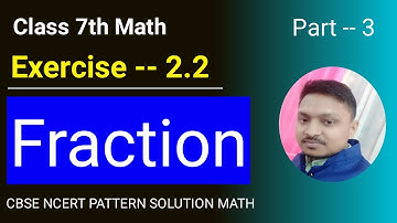 Class 7th Math ।। With PDF ।। Exercise 2.2।। Fraction Questions ।। सीबीएसई एनसीईआरटी मैथ सॉल्यूशन ।