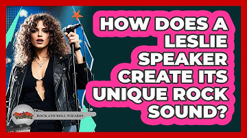 How Does A Leslie Speaker Create Its Unique Rock Sound? - Rock and Roll Wizards