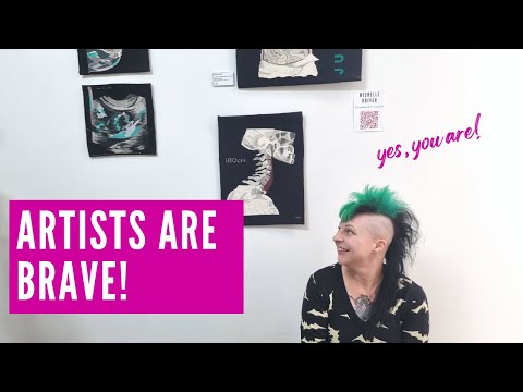 ARTISTS ARE BRAVE! Have you ever thought about this before? 