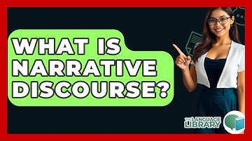 What Is Narrative Discourse? - The Language Library