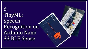 6 TinyML Speech Recognition on Arduino Nano 33 BLE Sense