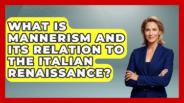 What Is Mannerism And Its Relation To The Italian Renaissance? - Art Across Cultures
