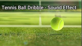 Free No Copyright Small Sounds | Tennis Ball Dribble - Sound Effect