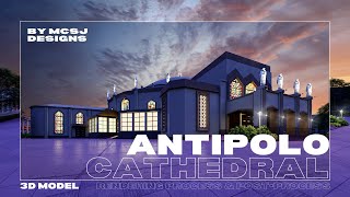 ANTIPOLO CATHEDRAL | 3D Model Render & Post-process