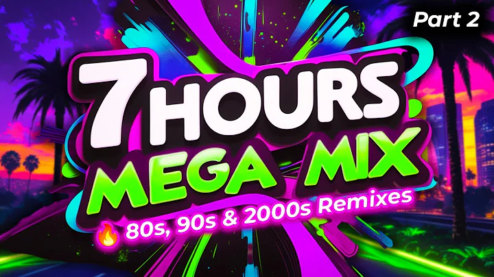 80s, 90s & 2000s Remixes 🔥 MEGA MIX 🎶 7 HOURS Part 2 💿 NON-STOP!