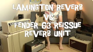 Lamington Reverb vs. Fender Reverb Unit