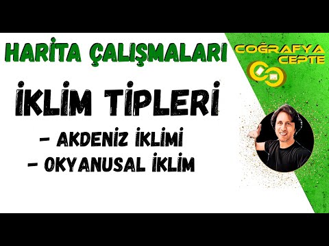 İKLİM TİPLERİ - AKDENİZ İKLİMİ VE OKYANUSAL İKLİM - HARİTA ÇALIŞMASI