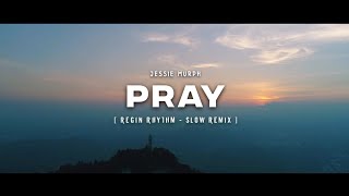 DJ SLOW !! Regin Rhythm - Pray ( Slow Remix ) Resimi