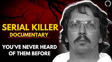 The horrific stories serial killers you do not know: Serial Killer Documentary