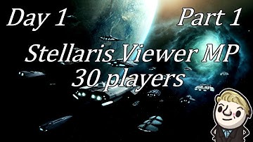 Stellaris - Massive multiplayer - Day 1 - Part 1