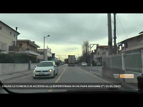 CHIUSO LO SVINCOLO DI ACCESSO ALLA SUPERSTRADA IN VIA PAPA GIOVANNI 2° | 21/01/2023