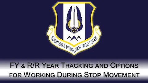 FY & R/R Year Tracking and Options for Working During Stop Movement