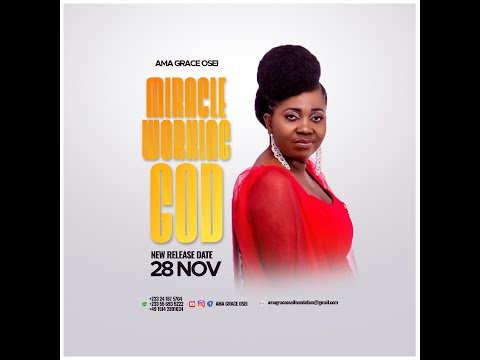 Ama Grace Osei - Miracle Working God (Audio)