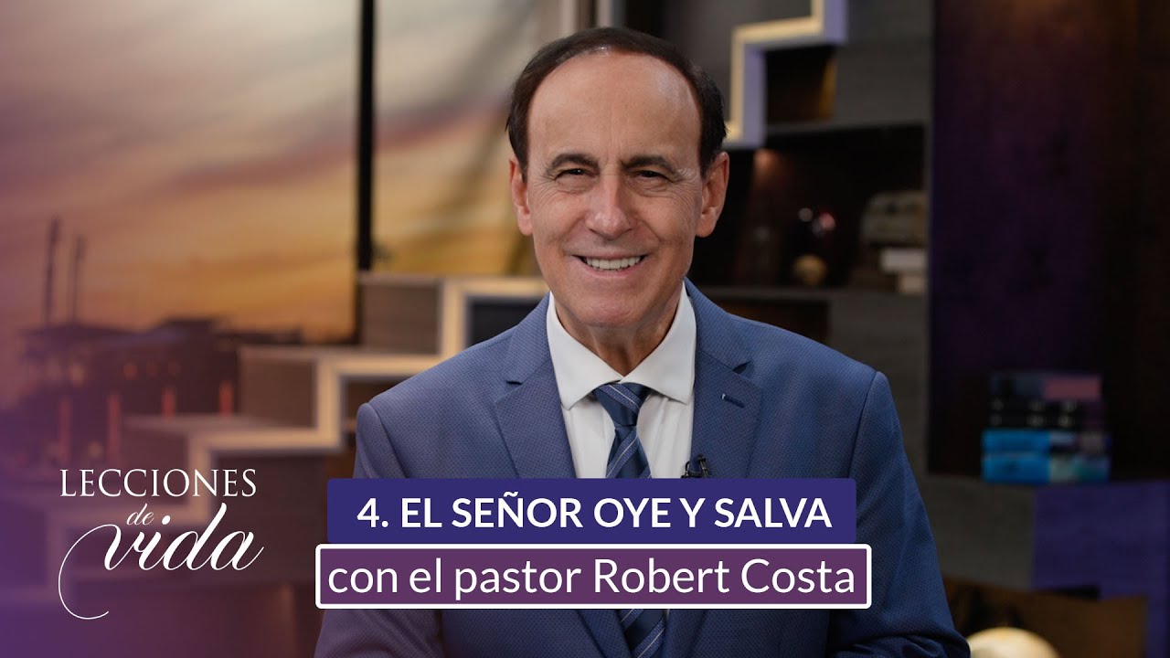 Lecciones de Vida - El Señor oye y salva