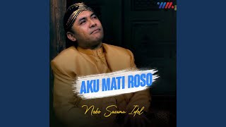 Download Lagu Aku Mati Roso MP3
