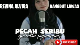 DANGDUT LAWAS TERPOPULER 2022 - PECAH SERIBU ( ELVY S ) - REVINA ( COVER DANGDUT )