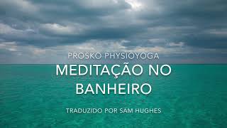 Brazilian Portuguese Toilet Meditation: Meditação no Banheiro