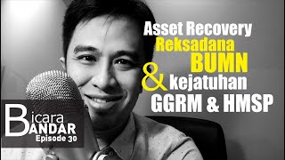 Asset Recovery Reksadana BUMN & Kejatuhan GGRM dan HMSP