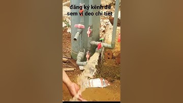 cách lắp cây lọc và sục rửa cặn bẩn hiệu nhất cho giếng khoan nhiễm sắt nhiễm phèn  dt:0981711236