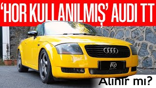 'HOR KULLANILMIŞ' AUDI TT ALINIR MI?