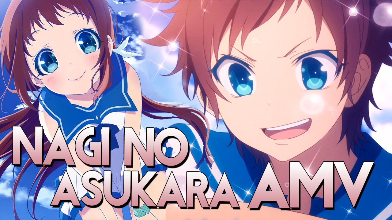 AMV】Nagi No Asukara - Manaka x Hikari Where are you now? 