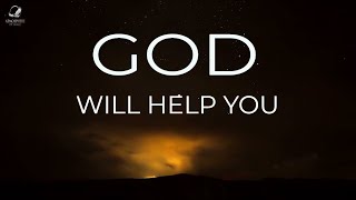 God Will Help You