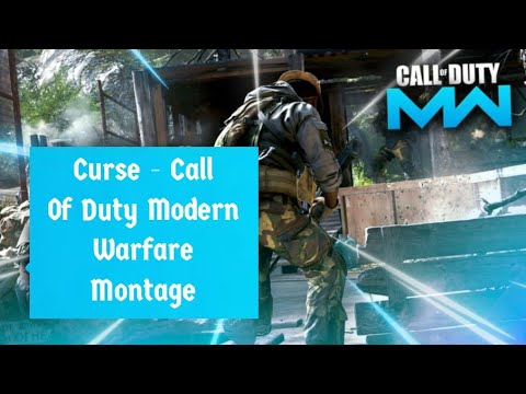 Curse - Call Of Duty Modern Warfare Montage - YouTube
