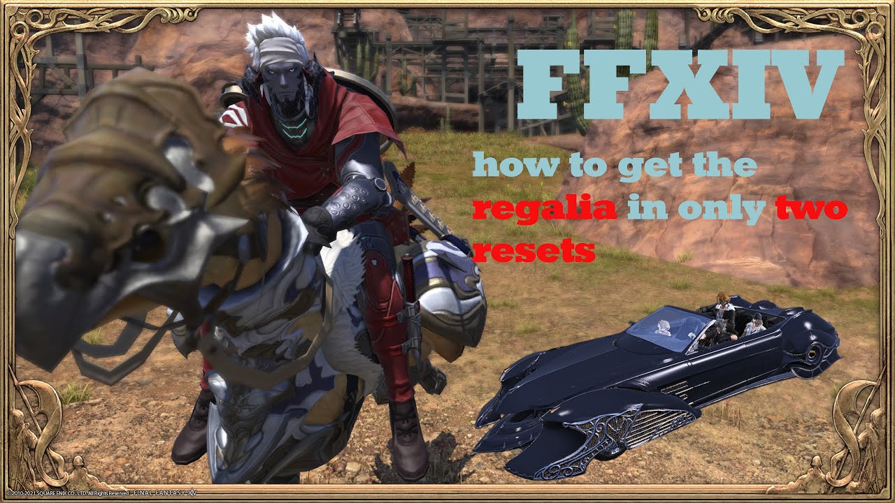 FFXIV how to get the regalia in Two resets guide YouTube
