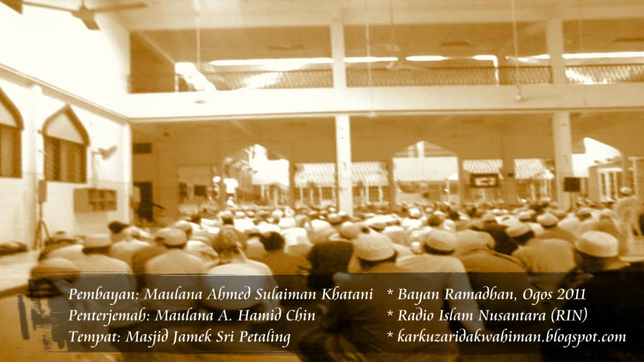 Maulana Sulaiman Khatani Bayan #1 - Malaysia - August 2011 (Ramadhan)