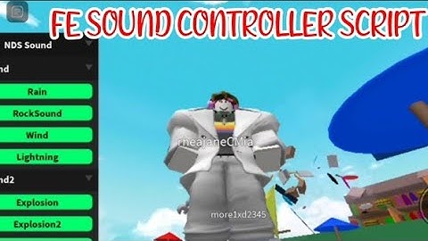 ROBLOX FE SOUND CONTROLLER SCRIPT using FLUXUS EXECUTOR played at Natural Disasters Survival